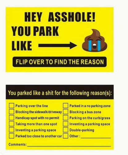 Hey Asshole You Park like: