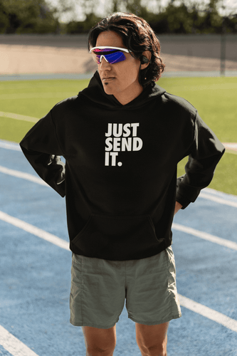 Just Send It Hoodie