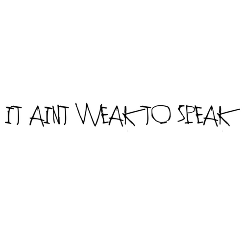 It Aint Weak To Speak Banner