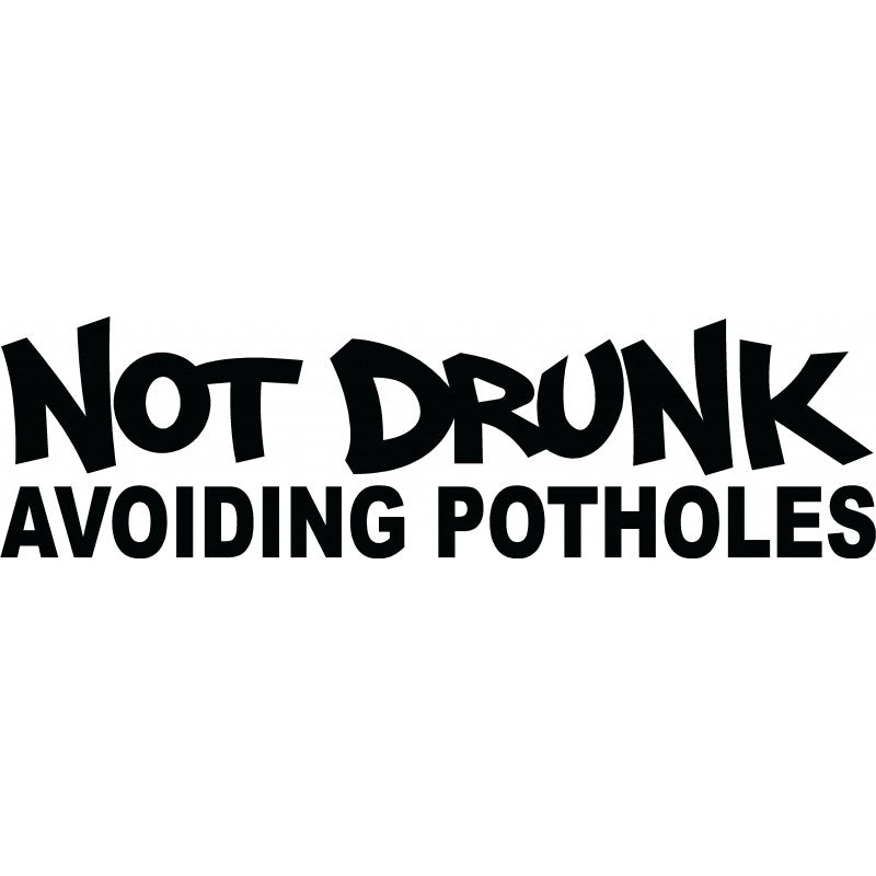 Not Drunk Avoiding Potholes Decal - Funsize Industries