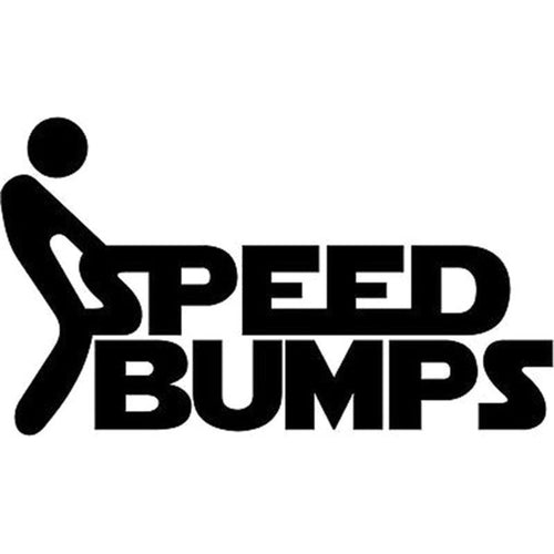 F*ck Speed Bumps Decal - Funsize Industries