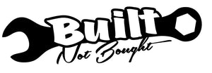 Built Not Brought Decal - Funsize Industries
