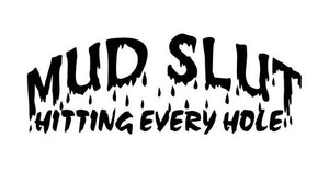 Mud Slut Decal