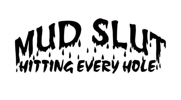Mud Slut Decal