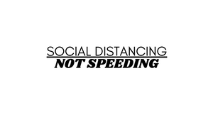 Social Distancing Not Speeding Decal - Funsize Industries
