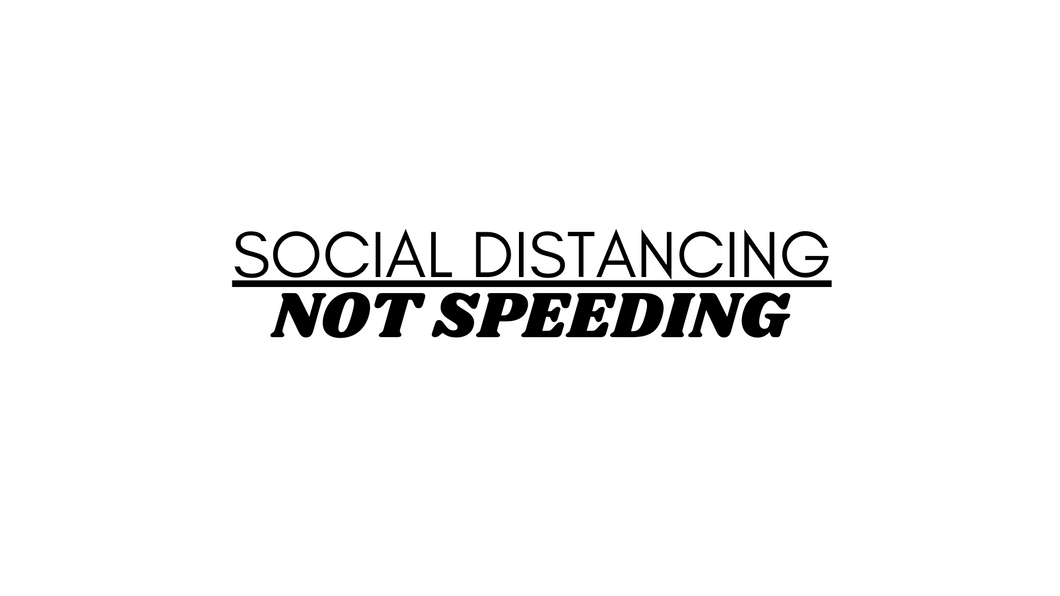 Social Distancing Not Speeding Decal - Funsize Industries