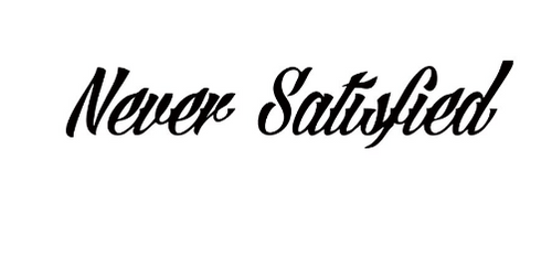 Never Satisfied Banner