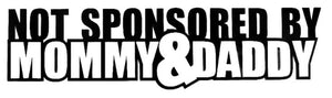 Not Sponsored by Mommy & Daddy Decal - Funsize Industries