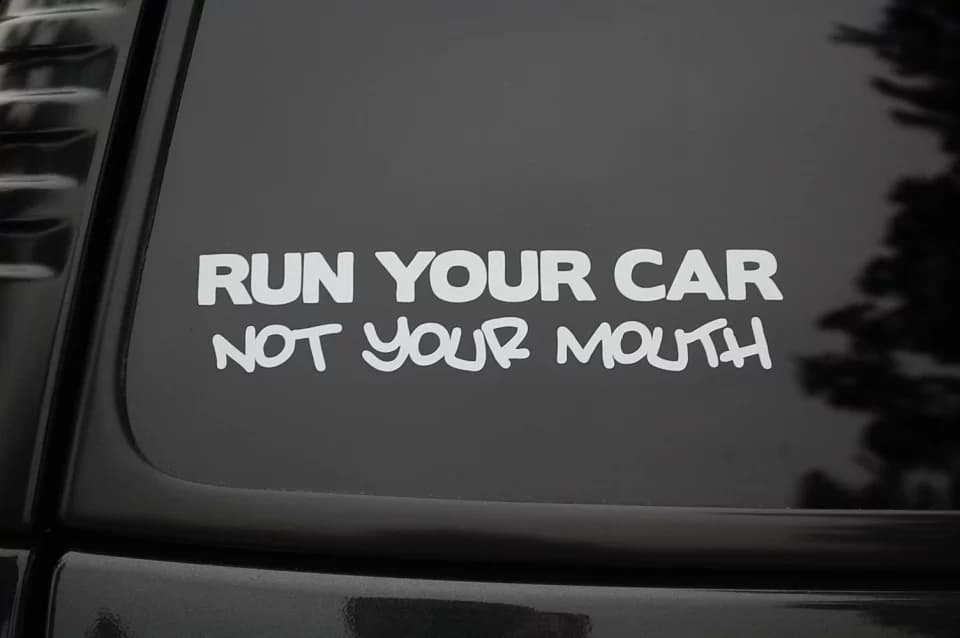 Run Your Car Not Your Mouth Decal - Funsize Industries