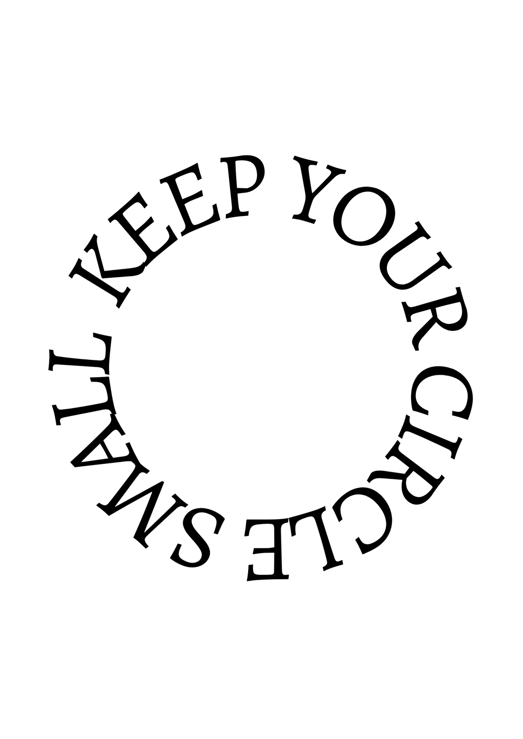 Keep Your Circle Small Decal