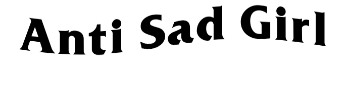 Anti Sad Girl Banner - Funsize Industries