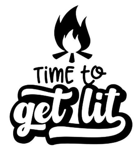Time To Get Lit Decal - Funsize Industries